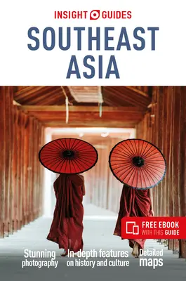 Insight Guides Southeast Asia : Guide de voyage avec eBook gratuit - Insight Guides Southeast Asia: Travel Guide with Free eBook