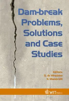 Problèmes de rupture de barrage, solutions et études de cas - Dam-Break Problems, Solutions and Case Studies