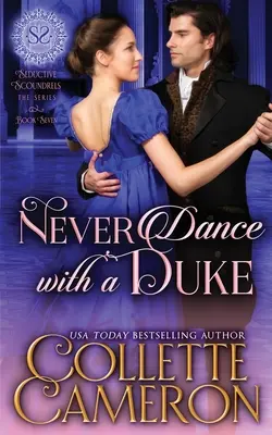 Ne jamais danser avec un duc : Un mariage sensuel de convenance Regency Historical Romance Adventure - Never Dance with a Duke: A Sensual Marriage of Convenience Regency Historical Romance Adventure