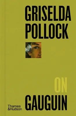 Griselda Pollock sur Gauguin - Griselda Pollock on Gauguin