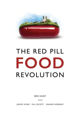 La révolution alimentaire de la pilule rouge - The Red Pill Food Revolution