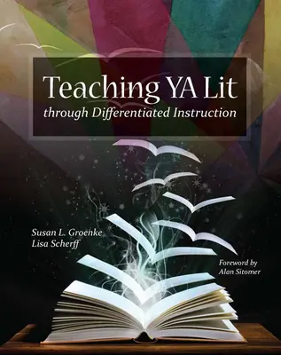 Enseigner la littérature jeunesse par le biais d'un enseignement différencié - Teaching YA Lit Through Differentiated Instruction