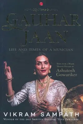 Mon nom est Gauhar Jaan - My Name is Gauhar Jaan