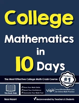 Les mathématiques de l'université en 10 jours : Le cours accéléré de mathématiques universitaires le plus efficace - College Mathematics in 10 Days: The Most Effective College Math Crash Course