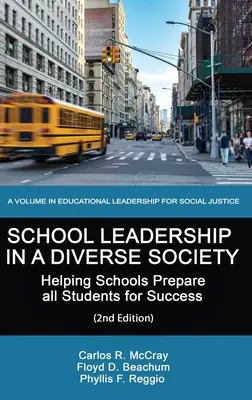 Le leadership scolaire dans une société diversifiée : aider les écoles à préparer tous les élèves à la réussite - School Leadership in a Diverse Society: Helping Schools Prepare all Students for Success