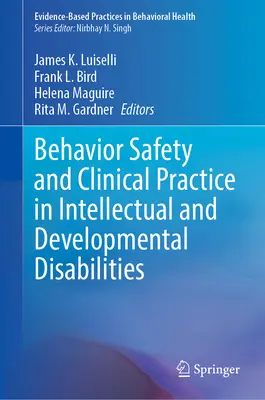 Sécurité comportementale et pratique clinique dans les déficiences intellectuelles et développementales - Behavior Safety and Clinical Practice in Intellectual and Developmental Disabilities