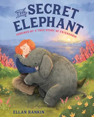 L'éléphant secret : Inspiré d'une véritable histoire d'amitié - The Secret Elephant: Inspired by a True Story of Friendship