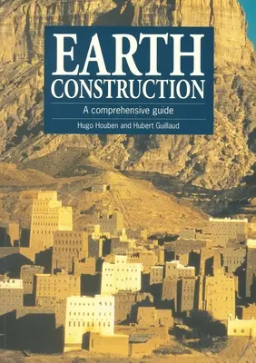 La construction en terre : Un guide complet - Earth Construction: A Comprehensive Guide