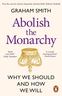 Abolir la monarchie : Pourquoi nous devons le faire et comment nous le ferons - Abolish the Monarchy: Why We Should and How We Will