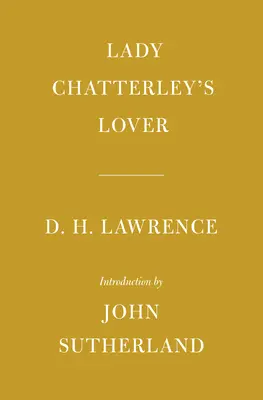 L'amant de Lady Chatterley : Introduction de John Sutherland - Lady Chatterley's Lover: Introduction by John Sutherland