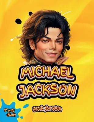 Michael Jackson Book for Kids : La biographie du « roi de la pop » pour les jeunes musiciens. Pages colorées. - Michael Jackson Book for Kids: The biography of the 'King of Pop' for young Musicians. Colored Pages.