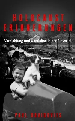 Holocaust Erinnerungen : Vernichtung und berleben in der Slowakei (en anglais) - Holocaust Erinnerungen: Vernichtung und berleben in der Slowakei