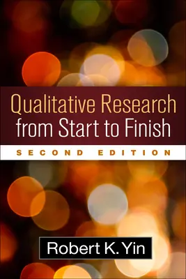 La recherche qualitative du début à la fin - Qualitative Research from Start to Finish