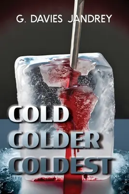 Le froid, le plus froid, le plus froid - Cold, Colder, Coldest