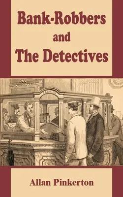 Les voleurs de banque et les détectives - Bank - Robbers and the Detectives