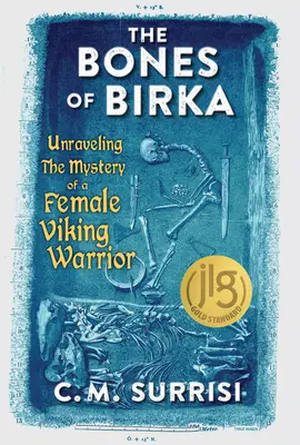 Les os de Birka : Percer le mystère d'une femme guerrière viking - The Bones of Birka: Unraveling the Mystery of a Female Viking Warrior