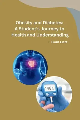 Obésité et diabète : Le voyage d'un étudiant vers la santé et la compréhension - Obesity and Diabetes: A Student's Journey to Health and Understanding