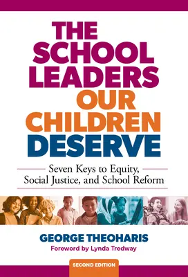 Les dirigeants scolaires que nos enfants méritent : Sept clés pour l'équité, la justice sociale et la réforme scolaire - The School Leaders Our Children Deserve: Seven Keys to Equity, Social Justice, and School Reform