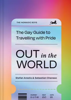 Out in the World : Le guide gay pour voyager avec fierté - Out in the World: The Gay Guide to Travelling with Pride