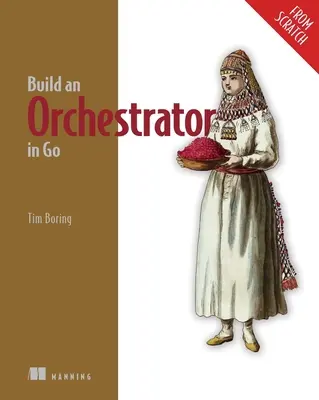 Construire un orchestrateur en Go - Build an Orchestrator in Go