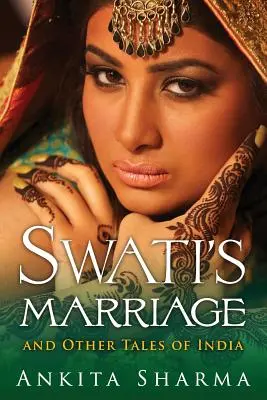 Le mariage de Swati et autres contes de l'Inde - Swati's Marriage and Other Tales of India