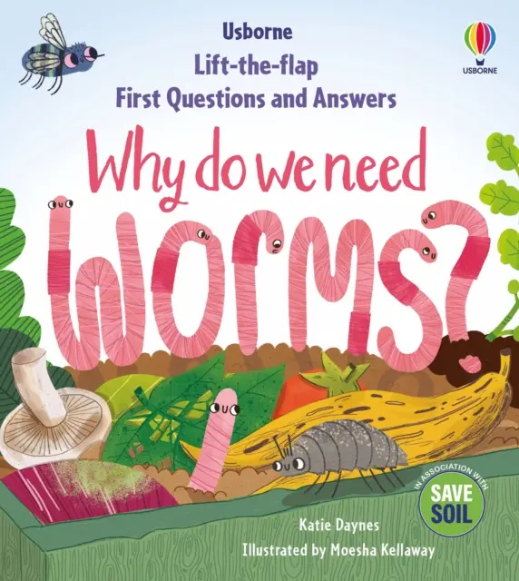 Premières questions et réponses : Pourquoi avons-nous besoin de vers ? - First Questions & Answers: Why do we need worms?