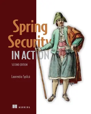 La sécurité de printemps en action, deuxième édition - Spring Security in Action, Second Edition