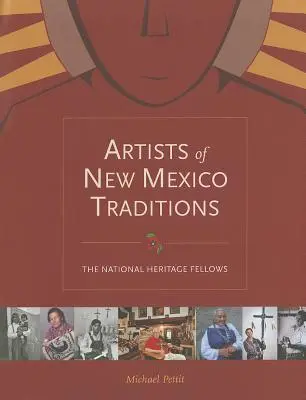 Artistes des traditions du Nouveau-Mexique : Les boursiers du patrimoine national - Artists of New Mexico Traditions: The National Heritage Fellows