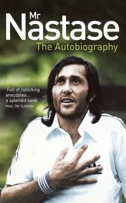 M. Nastase : L'autobiographie - Mr Nastase: The Autobiography