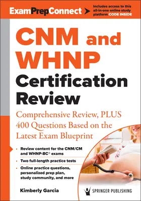 Cnm(r) and Whnp(r) Certification Review : Révision complète, plus 400 questions basées sur le dernier plan d'examen - Cnm(r) and Whnp(r) Certification Review: Comprehensive Review, Plus 400 Questions Based on the Latest Exam Blueprint
