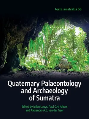 Paléontologie et archéologie du quaternaire à Sumatra - Quaternary Palaeontology and Archaeology of Sumatra