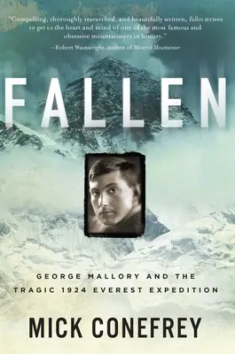 L'histoire d'un homme, d'une femme, d'une famille, d'un groupe, d'un pays, d'une région, d'un pays... - Fallen: George Mallory and the Tragic 1924 Everest Expedition