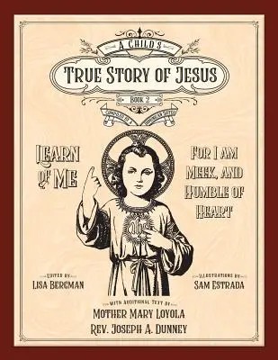 La véritable histoire de Jésus racontée par un enfant, livre 2 - A Child's True Story of Jesus, Book 2