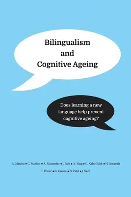 Le bilinguisme et le vieillissement cognitif : L'apprentissage d'une nouvelle langue contribue-t-il à prévenir le vieillissement cognitif ? - Bilingualism and Cognitive Ageing: Does learning a new language help prevent cognitive ageing?