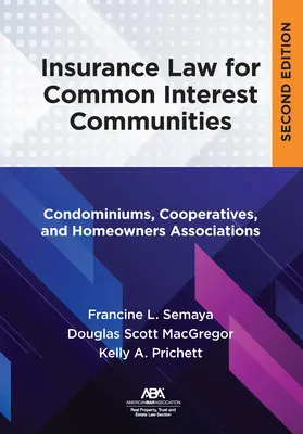 Droit des assurances pour les communautés d'intérêt commun : Condominiums, coopératives et associations de propriétaires - Insurance Law for Common Interest Communities: Condominiums, Cooperatives, and Homeowners Associations