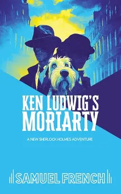 Le Moriarty de Ken Ludwig - Ken Ludwig's Moriarty