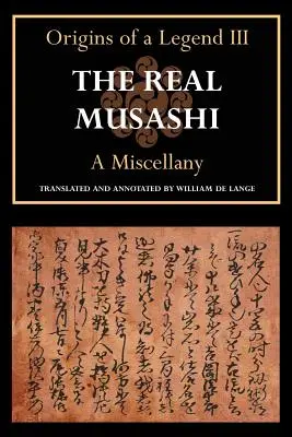 Le vrai Musashi : un méli-mélo - The Real Musashi: A Miscellany