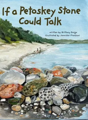 Si une pierre de Petoskey pouvait parler - If a Petoskey Stone Could Talk