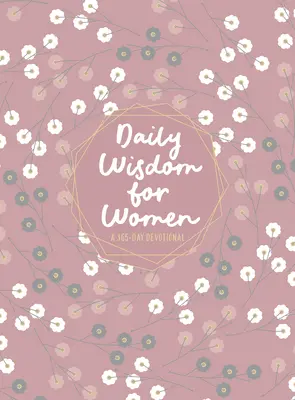 Sagesse quotidienne pour les femmes : Un dévotionnel de 365 jours - Daily Wisdom for Women: A 365-Day Devotional