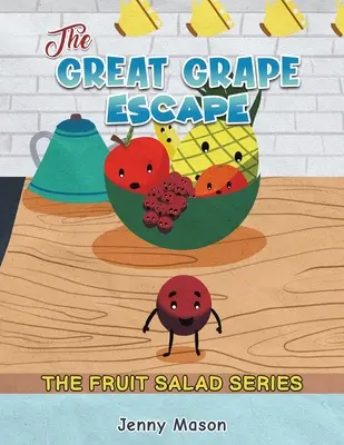 La série des salades de fruits - La grande évasion des raisins - The Fruit Salad Series - The Great Grape Escape