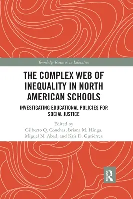 La toile complexe de l'inégalité dans les écoles nord-américaines : Enquête sur les politiques éducatives pour la justice sociale - The Complex Web of Inequality in North American Schools: Investigating Educational Policies for Social Justice