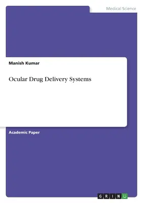 Systèmes d'administration de médicaments oculaires - Ocular Drug Delivery Systems