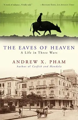 L'avant-toit du ciel : Une vie en trois guerres - The Eaves of Heaven: A Life in Three Wars