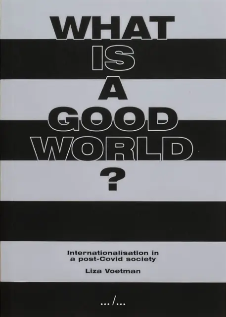 Qu'est-ce qu'un bon monde ? - What is a good world?