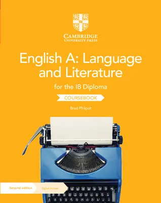 Anglais A : Langue et Littérature pour le Diplôme Ib Manuel de Cours avec Accès Numérique - English A: Language and Literature for the Ib Diploma Coursebook with Digital Access