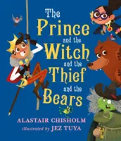 Le prince, la sorcière, le voleur et les ours - Prince and the Witch and the Thief and the Bears