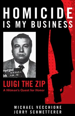 L'homicide est mon affaire : Luigi the Zip-a Hitman's Quest for Honor (La quête d'honneur de Luigi le tueur à gages) - Homicide Is My Business: Luigi the Zip―a Hitman's Quest for Honor