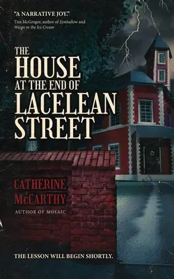 La maison au bout de la rue Lacelean - The House at the End of Lacelean Street