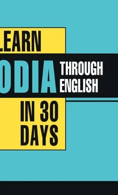 Apprendre l'Oriya par l'anglais en 30 jours - Learn Oriya Through English In 30 Days