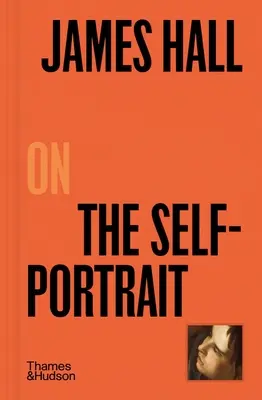 James Hall et l'autoportrait - James Hall on the Self-Portrait